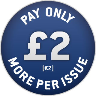 Pay only £2 more per issue